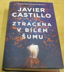 Javier Castillo - Ztracena v bílém šumu (2022)