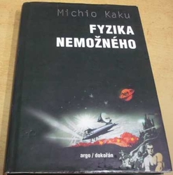 Michio Kaku - Fyzika nemožného (2010)