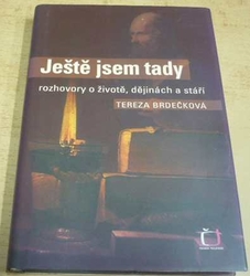 Tereza Brdečková - Ještě jsem tady (2005)