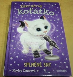Hayley Dazeová - Zázračné koťátko. Splněné sny (2020) 