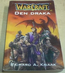 Richard A. Knaak - WarCraft. Den draka (2010)
