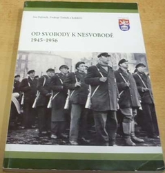 Ivo Pejčoch - Od svobody k nesvobodě 1945-1956 (2011)