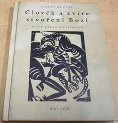 Albert De Pury - Člověk a zvíře – stvoření Boží. Starý zákon o zvířatech (1999)