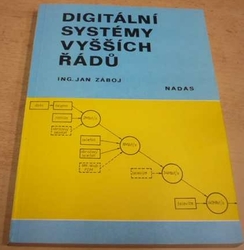 Jan Záboj - Digitální systémy vyšších řádů (1980)