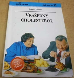 Rudolf Poledne - Vražedný cholesterol (1993)