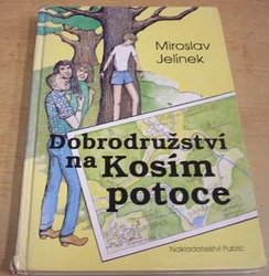 Miroslav Jelínek - Dobrodružství na Kosím potoce (1994)