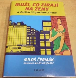 Miloš Čermák - Muži, co zírají na ženy a dalších 33 povídek z fleku (2014)