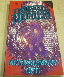 Robert A. Heinlein - Metuzalémovy děti (1994)