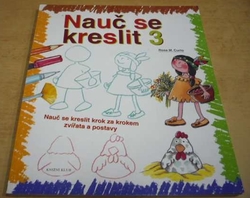 Rosa María Curto - Nauč se kreslit 3. Nauč se kreslit krok za krokem zvířata a postavy (2011)