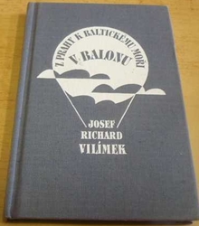 Josef Richard Vilímek ml. - Z Prahy k Baltickému moři v balónu (1998)