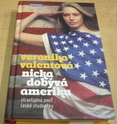 Veronika Valentová - Nicka dobývá Ameriku (2012)