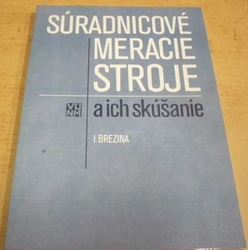 I. Berzina - Súradnicové meracie stroje a ich skúšanie (1987) slovensky