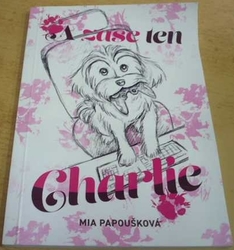 Mia Papoušková - A zase ten Charlie (2023)