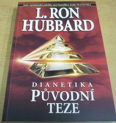L. Ron Hubbard - Dianetika: Původní teze (2009)