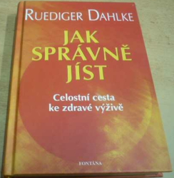 Ruediger Dahlke - Jak správně jíst (2007)