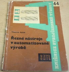 Vladimír Roček - Řezné nástroje v automatizované výrobě (1961)