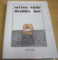 Milan Uhde - Desítka her (1995)