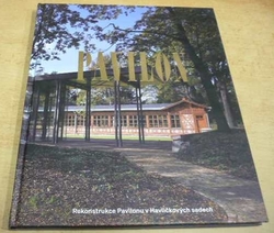 Tomáš Berger - PAVILON. Rekonstrukce Pavilonu v Havlíčkových sadech (2010)
