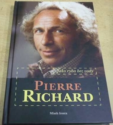 Pierre Richard - Jako ryba bez vody (2012)
