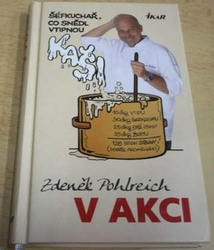 Zdeněk Pohlreich - Zdeněk Pohlreich v akci (2011)