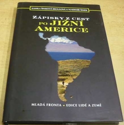 Kamila Šimková Broulová - Zápisky z cest po Jižní Americe (2008)
