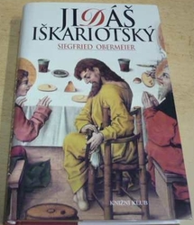 Siegfried Obermeier - Jidáš Iškariotský (2006)