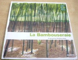 Francois Desbordes - La Bambouseraie (2006)