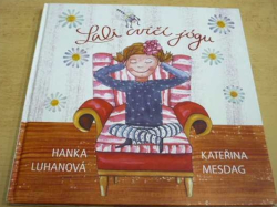 Hana Luhanová - Lali cvičí jógu (2011)