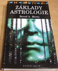 Bernd A. Mertz - Základy astrologie (1993)