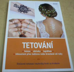 Meyline - Tetování - Dočasné tetovací techniky krok za krokem (2018)