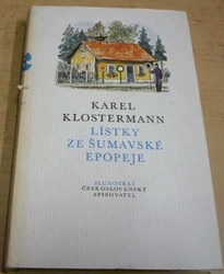 Karel Klostermann - Lístky ze šumavské epopeje (1983)