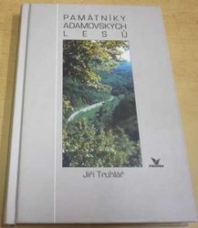 Jiří Truhlář - Památníky Adamovských lesů (2003)