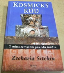 Zecharia Sitchin - Kosmický kód (2007)