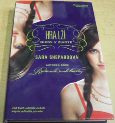 Sara Shepardová - Hra lží: Nikdy v životě (2013)