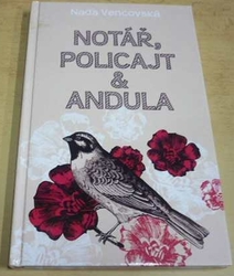 Naďa Vencovská - Notář, policajt & Andula (2014)