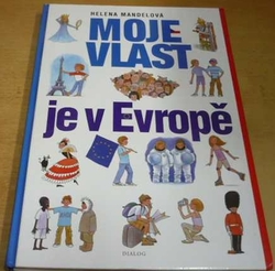 Helena Mandelová - Moje vlast je v Evropě (2008)