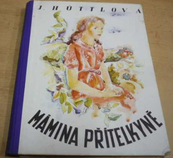 Jaromíra Hüttlová - Mámina přítelkyně (1942)