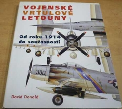 David Donald - Vojenské vrtulové letouny - od roku 1914 do současnosti (1999)