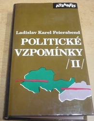 Ladislav Karel Feierabend - Politické vzpomínky II (1994)