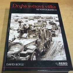 David Boyle - Druhá světová válka ve fotografii (2005)