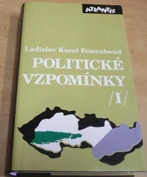 Ladislav Karel Feierabend - Politické vzpomínky I (1994) 