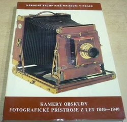 Jiří Janda - Kamery obskury, fotografické přístroje z let 1840 - 1940 (1983)