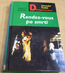 Ivan P. Olenič - Rendez-vous po smrti (2005)