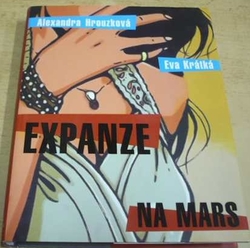 Alexandra Hrouzková - Expanze na Mars (2009)