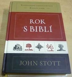 John R. W. Stott - Rok s Biblí (2011)