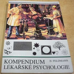 Harald Feldmann - Kompendium lékařské psychologie (1994)