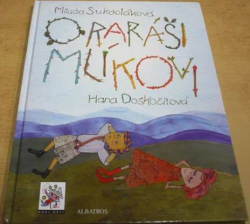 Hana Doskočilová - O raráši Mlíkovi (2008)