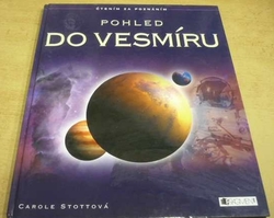 Carole Stott - Pohled do vesmíru (2006)
