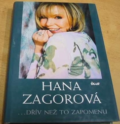 Michaela Zindelová - Hana Zagorová ...dřív než to zapomenu (2004)