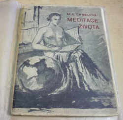 M.A. Chmelová - Meditace života (1935)